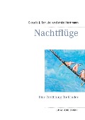 Nachtflüge - Claudia J. Schulze, Anke Hartmann
