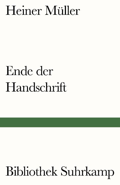 Ende der Handschrift - Heiner Müller