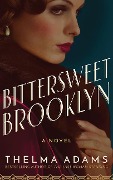 Bittersweet Brooklyn - Thelma Adams