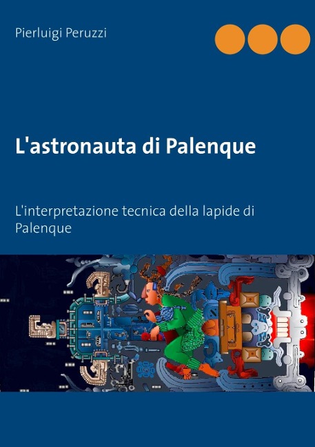 L'astronauta di Palenque - Pierluigi Peruzzi