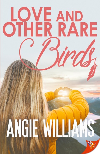 Love and Other Rare Birds - Angie Williams