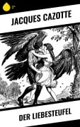 Cover-Bild zum Titel 'Der Liebesteufel' von 'Jacques Cazotte'
