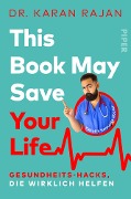Cover-Bild zum Titel 'This Book May Save Your Life' von 'Karan Rajan'
