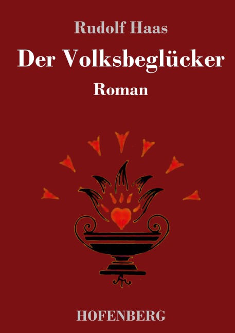 Der Volksbeglücker - Rudolf Haas
