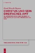 Christus und sein dreifaches Amt - Knud Henrik Boysen