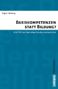 Cover-Bild zum Titel 'Basiskompetenzen statt Bildung?' von 'Sigrid Hartong'