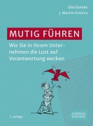 Cover-Bild zum Titel 'Mutig führen' von 'Ulla Domke, J. Martin Granica'