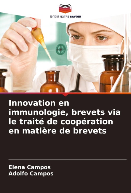 Innovation en immunologie, brevets via le traité de coopération en matière de brevets - Elena Campos, Adolfo Campos