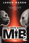 Cover-Bild zum Titel 'Mein Vater war ein MiB' von 'Jason Mason'
