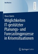 Cover-Bild zum Titel 'Möglichkeiten IT-gestützter Planungs- und Forecastingprozesse in Krisensituationen' von 'Klaus Quirin'