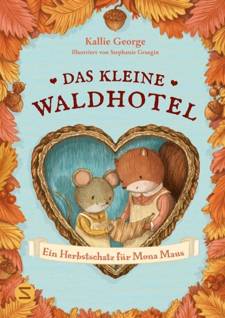 Das kleine Waldhotel. Ein Herbstschatz für Mona Maus (Band 5) - Kallie George