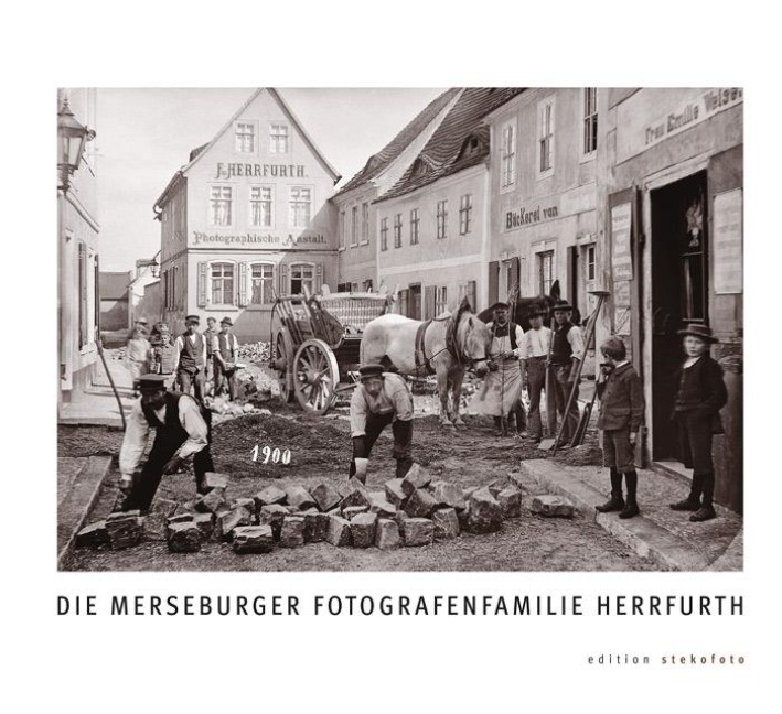 Die Merseburger Fotografenfamilie Herrfurth - Joachim Riebel
