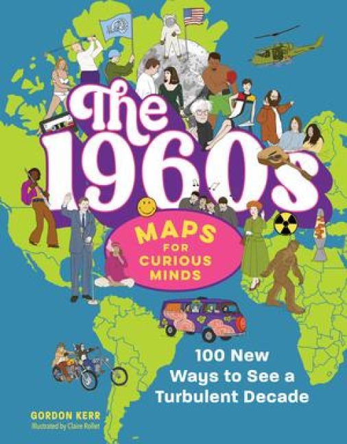 The 1960s Maps for Curious Minds - Gordon Kerr