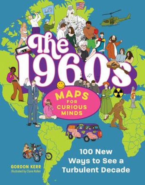 The 1960s Maps for Curious Minds - Gordon Kerr