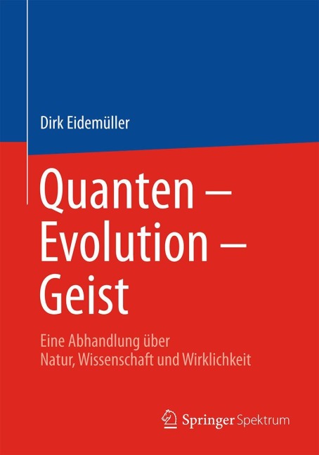 Quanten - Evolution - Geist - Dirk Eidemüller