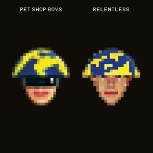 Relentless(2023 Remaster) - Pet Shop Boys