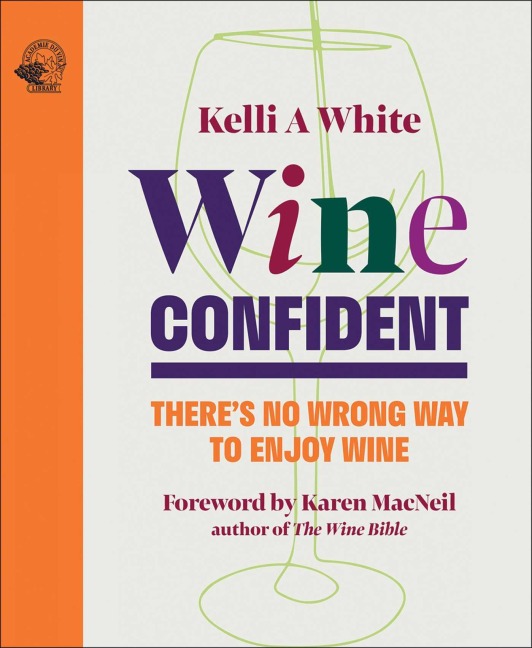 Wine Confident - Kelli White