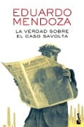 La verdad sobre el caso Savolta - Eduardo Mendoza