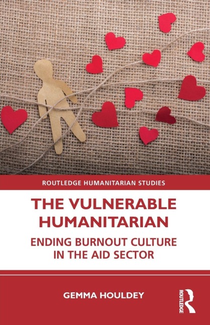 The Vulnerable Humanitarian - Gemma Houldey