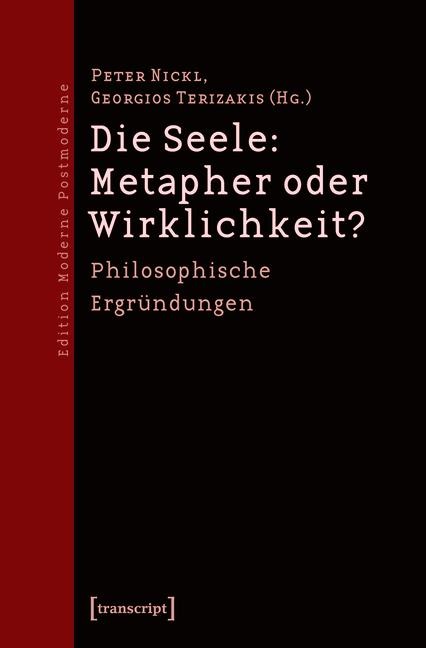 Die Seele: Metapher oder Wirklichkeit? - 
