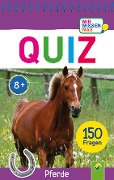 Quiz Pferde . 150 Fragen für schlaue Kids - 