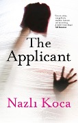 Cover-Bild zum Titel 'The Applicant' von 'Nazli Koca'