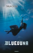 Cover-Bild zum Titel 'Blueduna' von 'Tanja Zielke'