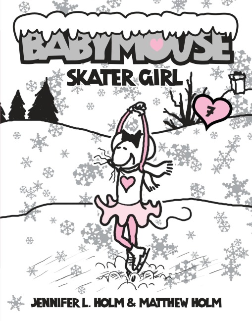 Babymouse #7: Skater Girl - Jennifer L. Holm, Matthew Holm