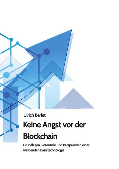 Keine Angst vor der Blockchain - Ulrich Berlet
