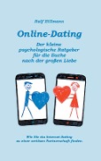 Online-Dating - Der kleine psychologische Ratgeber für die Suche nach der großen Liebe - Ralf Hillmann