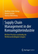 Cover-Bild zum Titel 'Supply Chain Management in der Konsumgüterindustrie' von 'Matthias Lütke Entrup, Dennis Goetjes, Patricia Wittenburg'