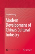 Cover-Bild zum Titel 'Modern Development of China's Cultural Industry' von 'Yonglin Huang'