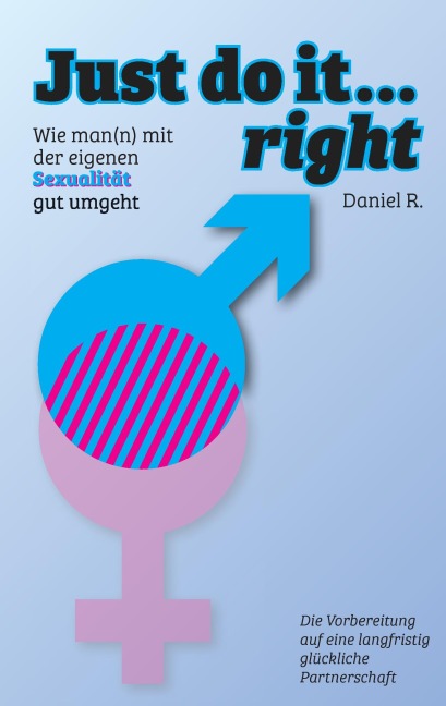 Just do it... right - Daniel R.