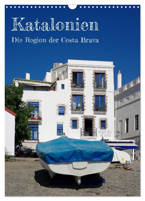 Katalonien - Die Region der Costa Brava (Wandkalender 2025 DIN A3 hoch), CALVENDO Monatskalender - Berthold Werner