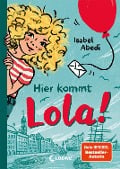 Cover-Bild zum Titel 'Hier kommt Lola! (Band 1)' von 'Isabel Abedi'