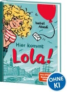Cover-Bild zum Titel 'Hier kommt Lola! (Band 1)' von 'Isabel Abedi'