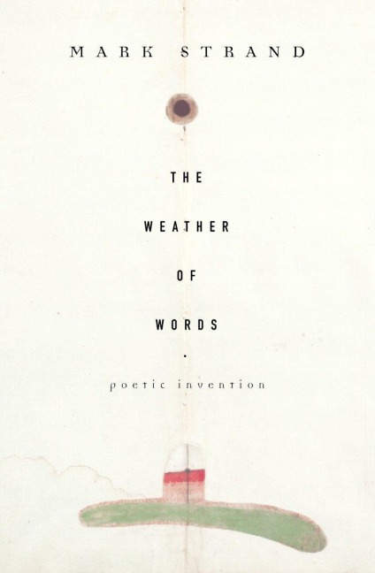The Weather of Words - Mark Strand