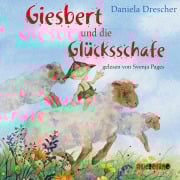 Cover-Bild zum Titel 'Giesbert und die Glücksschafe' von 'Daniela Drescher'