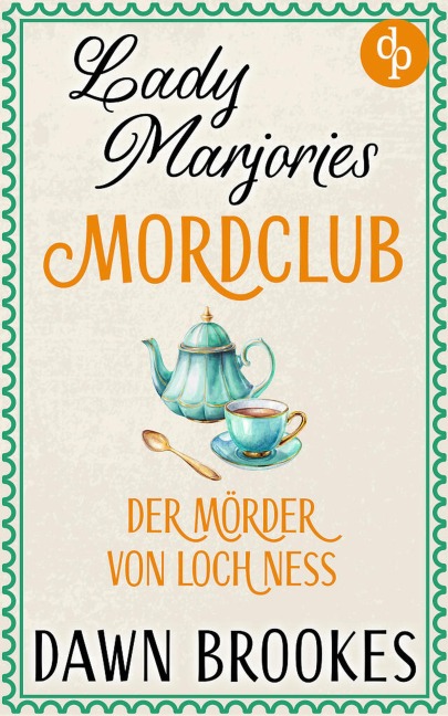Der Mörder von Loch Ness | Ein britischer Cosy Crime - Dawn Brookes