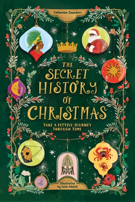 The Secret History of Christmas - Catherine Saunders