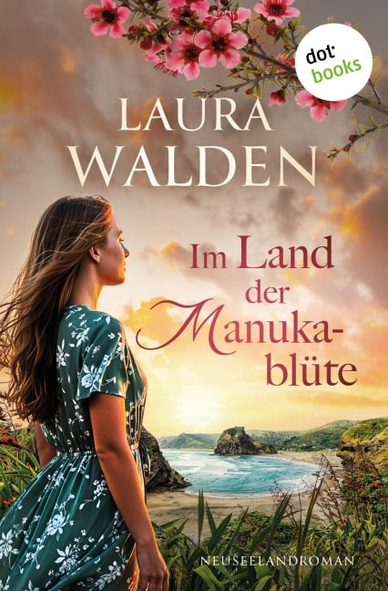 Im Land der Manukablüte - Laura Walden