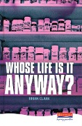 Cover-Bild zum Titel 'Whose Life is it Anyway?' von 'Brian Clark'