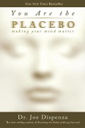 Cover-Bild zum Titel 'You Are the Placebo' von 'Joe Dispenza'