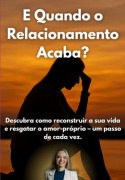 E Quando O Relacionamento Acaba? - Ana