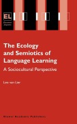 The Ecology and Semiotics of Language Learning - Leo Van Lier
