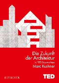 Cover-Bild zum Titel 'Die Zukunft der Architektur in 100 Bauwerken' von 'Marc Kushner'