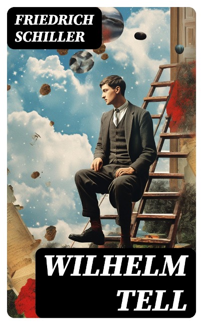 Wilhelm Tell - Friedrich Schiller