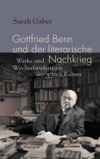 Cover-Bild zum Titel 'Gottfried Benn und der literarische Nachkrieg' von 'Sarah Gaber'