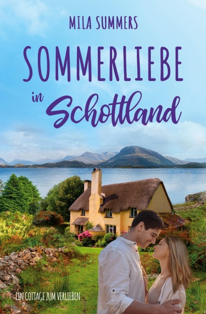 Sommerliebe in Schottland - Mila Summers