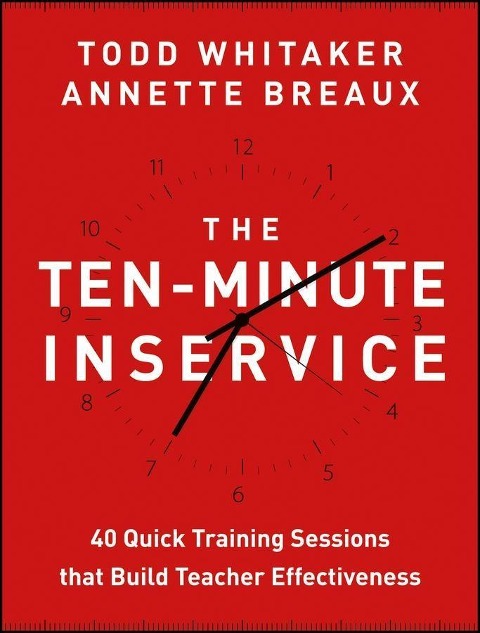 The Ten-Minute Inservice - Todd Whitaker, Annette Breaux
